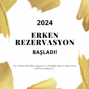 2024 Erken Rezervasyon Dönemi